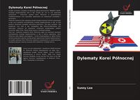 Produktbild: Dylematy Korei P&oacute;&iquest;nocnej