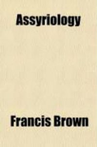 Produktbild: Assyriology; Its Use and Abuse in Old Testament Study
