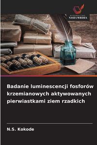 Produktbild: Badanie luminescencji fosfor&oacute;w krzemianowych aktywowanych pierwiastkami ziem rzadkich