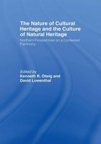 Produktbild: The Nature of Cultural Heritage, and the Culture of Natural Heritage