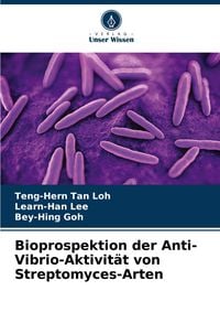 Produktbild: Bioprospektion der Anti-Vibrio-Aktivit&auml;t von Streptomyces-Arten