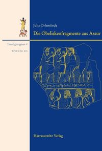Bild vom Artikel Die Obeliskenfragmente aus Assur vom Autor Julia Orlamünde