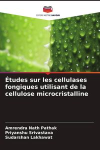 Produktbild: &Eacute;tudes sur les cellulases fongiques utilisant de la cellulose microcristalline