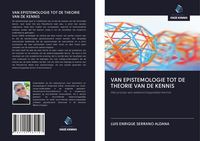 Produktbild: Van Epistemologie Tot De Theorie Van De Kennis