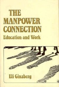 Produktbild: Ginzberg, E: Manpower Connection - Education & Work