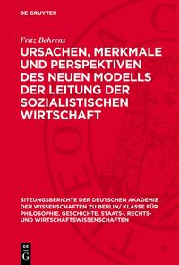 Produktbild: Ursachen, Merkmale und Perspektiven des neuen Modells der Leitung der sozialistischen Wirtschaft