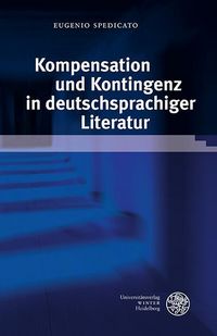 Produktbild: Kompensation und Kontingenz in deutschsprachiger Literatur