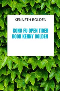 Produktbild: Kong Fu Open Tiger Book Kenny Bolden