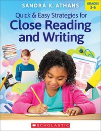 Produktbild: Quick & Easy Strategies for Close Reading and Writing