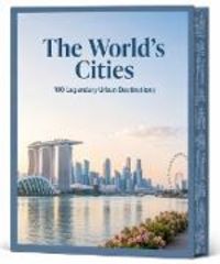 Produktbild: The World's Cities: 100 Legendary Urban Destinations