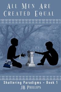 Produktbild: All Men Are Created Equal (Shattering Paradigms, #1)