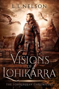 Produktbild: Visions of Lohik&auml;rra (The Lohik&auml;rran Chronicles, #0)