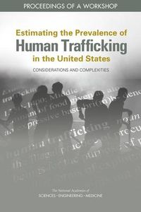 Produktbild: Estimating the Prevalence of Human Trafficking in the United States: Considerations and Complexities