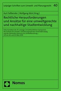 Produktbild: Rechtliche Herausforderungen und Ans&auml;tze f&uuml;r eine umweltgerechte und nachhaltige Stadtentwicklung