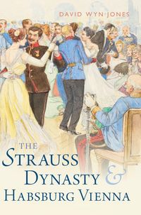 Produktbild: The Strauss Dynasty and Habsburg Vienna