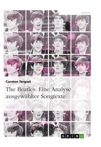 Produktbild: The Beatles: Eine Analyse ausgew&auml;hlter Songtexte