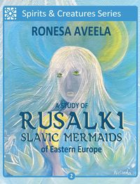 Produktbild: A Study of Rusalki - Slavic Mermaids of Eastern Europe