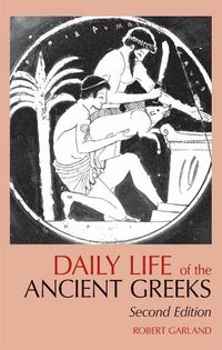 Produktbild: Garland, R: Daily Life of the Ancient Greeks