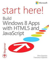 Produktbild: Esposito, D: Start Here!(TM) Build Windows&reg; 8 Apps with HTML