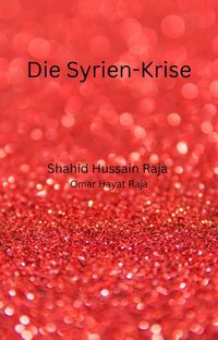 Produktbild: Die Syrien-Krise (politische Wissenschaften / Allgemein)