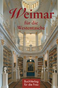 Bild vom Artikel Weimar für die Westentasche vom Autor Christel Foerster