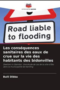 Produktbild: Les cons&eacute;quences sanitaires des eaux de crue sur la vie des habitants des bidonvilles