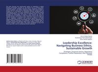 Produktbild: Leadership Excellence: Navigating Business Ethics, Sustainable Growth