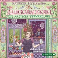 Produktbild: Die Gl&uuml;cksb&auml;ckerei 4: Die magische Verwandlung