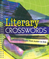 Produktbild: Literary Crosswords: 50 All-New Puzzles from Austen to Zola
