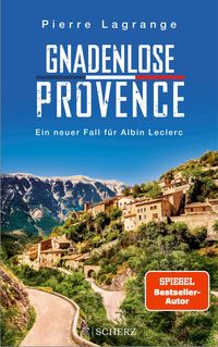 Gnadenlose Provence von Pierre Lagrange