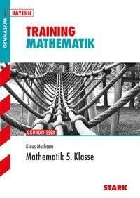 Bild vom Artikel Muthsam, K: Training Gymnasium - Mathematik 5. Klasse Bayern vom Autor Klaus Muthsam