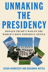 Produktbild: Hennessey, S: Unmaking the Presidency