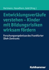 Produktbild: Entwicklungsverl&auml;ufe verstehen - Kinder mit Bildungsrisiken wirksam f&ouml;rdern
