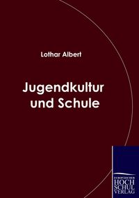 Produktbild: Jugendkultur und Schule