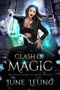 Produktbild: Clash of Magic (The Hidden Order of Magic: Shaken, #4)