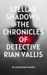 Produktbild: Stellar Shadows: The Chronicles of Detective Rian Vallis