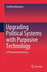 Produktbild: Upgrading Political Systems with Purposive Technology