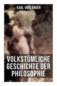 Produktbild: Volkst&uuml;mliche Geschichte der Philosophie