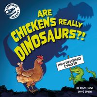 Produktbild: Dinosaur Science: Are Chickens Really Dinosaurs?!