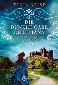 Produktbild: Die dunkle Gabe der Iliana