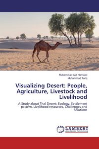 Produktbild: Visualizing Desert: People, Agriculture, Livestock and Livelihood