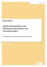 Produktbild: Kundenzufriedenheit und Mitarbeiterzufriedenheit bei Dienstleistungen