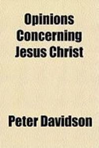 Produktbild: Opinions Concerning Jesus Christ