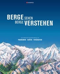 Produktbild: KOMPASS Bildband Berge sehen, Berge verstehen