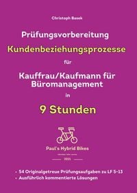 Produktbild: Pr&uuml;fungsvorbereitung Kundenbeziehungsprozesse f&uuml;r Kauffrau/Kaufmann f&uuml;r B&uuml;romanagement in 9 Stunden