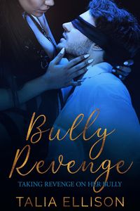 Produktbild: Bully Revenge (Taking Revenge on Her Bully, #2)