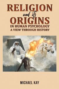 Produktbild: Religion and its Origins in Human Psychology: A View through History