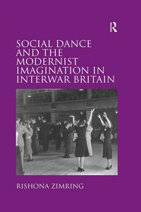 Produktbild: Social Dance and the Modernist Imagination in Interwar Britain