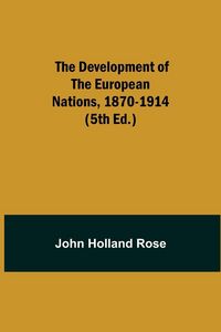 Produktbild: The Development Of The European Nations, 1870-1914 (5Th Ed.)