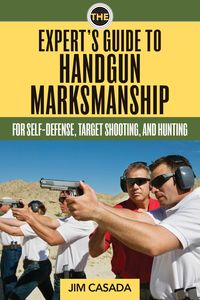 Produktbild: The Expert's Guide to Handgun Marksmanship